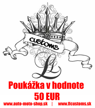 50€ poukážka na nákup - na www.auto-moto-shop.sk alebo www.llcustoms.sk